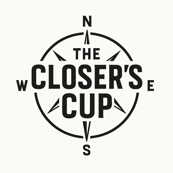The Closer’s Cup